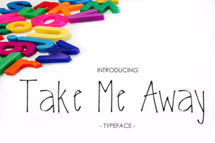 Take Me Away: The Display Font That Saves Campaigns